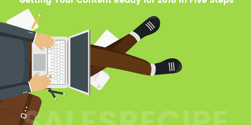 1-Getting-Your-Content-Ready-for-2018-in-Five-Steps okc digital marketing content 2018