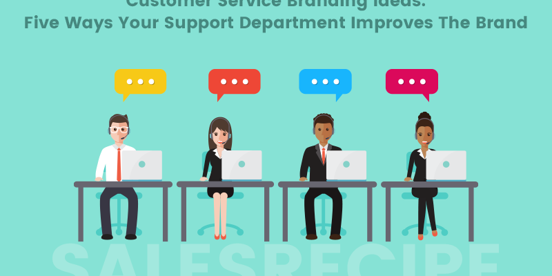 Customer-Service-Branding-Ideas-Five-Ways-Your-Support-Department-Improves-the-Brand okc digital marketing support department